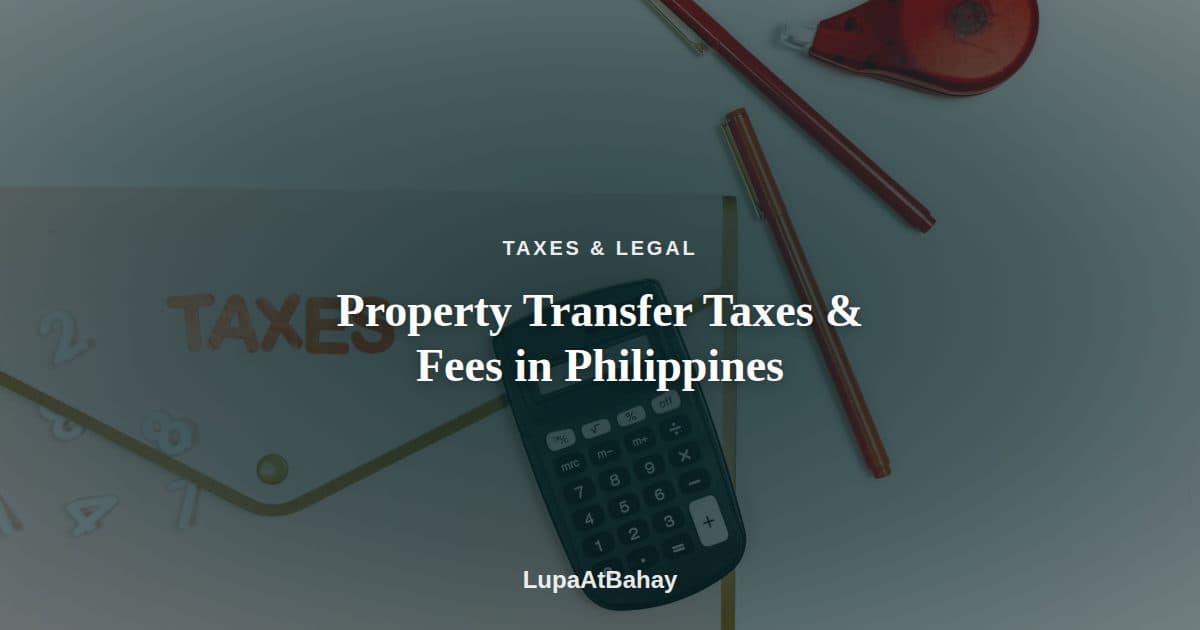 A calculator and red pens on a folder labeled “Taxes”, under the headline “Property Transfer Taxes & Fees in the Philippines”.